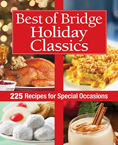 Beispielbild fr Best of Bridge Holiday Classics : 225 Recipes for Special Occasions zum Verkauf von Better World Books