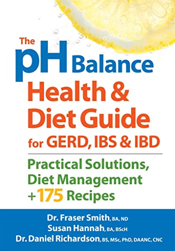 Stock image for The PH Balance Health and Diet Guide for GERD, IBS and IBD : Practical Solutions, Diet Management, Plus 175 Recipes for sale by Better World Books