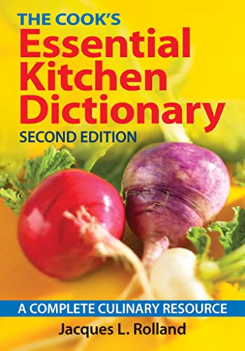 Stock image for The Cooks Essential Kitchen Dictionary: A Complete Culinary Resource for sale by Zoom Books Company