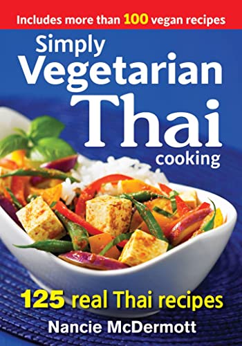 Stock image for Simply Vegetarian Thai Cooking: 125 Real Thai Recipes for sale by ThriftBooks-Atlanta