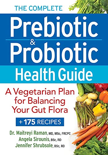 9780778805175: The Complete Prebiotic and Probiotic Health Guide: A Vegetarian Plan for Balancing Your Gut Flora