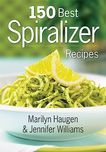 Imagen de archivo de 150 Best Spiralizer Recipes a la venta por SecondSale