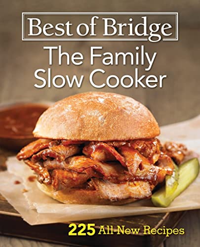 Imagen de archivo de Best of Bridge the Family Slow Cooker : 225 All-New Recipes a la venta por Better World Books: West