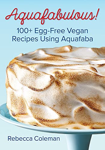 Beispielbild fr Aquafabulous!: 100+ Egg-Free Vegan Recipes Using Aquafaba zum Verkauf von ThriftBooks-Atlanta