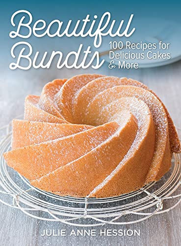 Imagen de archivo de Beautiful Bundts: 100 Recipes for Delicious Cakes and More a la venta por Half Price Books Inc.