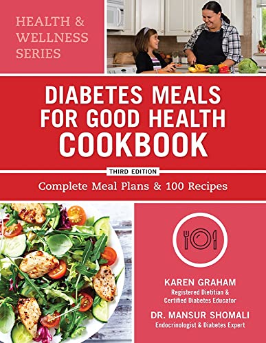 Beispielbild fr Diabetes Meals for Good Health Cookbook: Complete Meal Plans and 100 Recipes (Health and Wellness) zum Verkauf von SecondSale