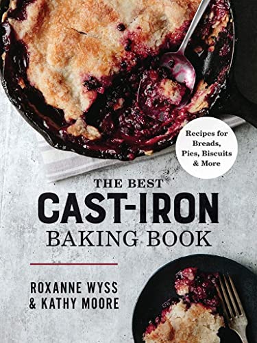 Imagen de archivo de The Best Cast Iron Baking Book: Recipes for Breads, Pies, Biscuits and More a la venta por Lakeside Books