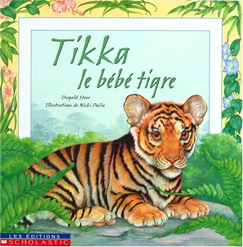 Stock image for Tikka, le Bb Tigre for sale by Better World Books