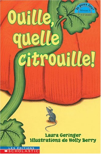 Imagen de archivo de Ouille, Quelle Citrouille! a la venta por Better World Books: West