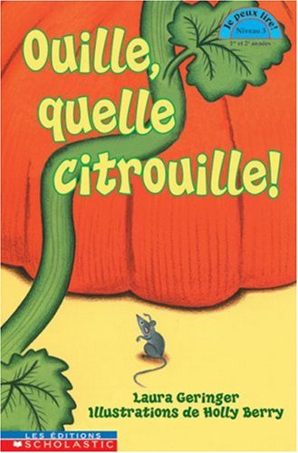 Stock image for Ouille, Quelle Citrouille! for sale by Better World Books: West