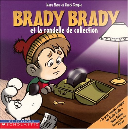 Beispielbild fr Brady Brady et la Rondelle de Collection zum Verkauf von Better World Books: West
