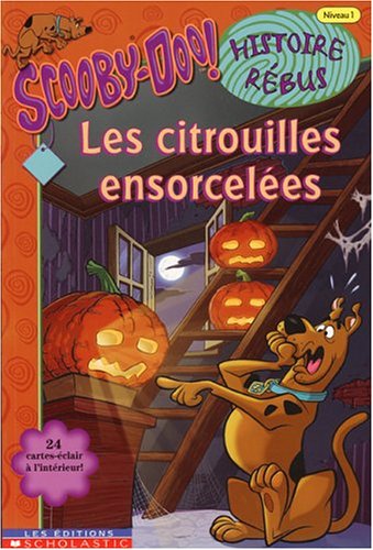 Stock image for Scooby-Doo! Histoire Rebus : Les Citrouilles Ensorcelees for sale by Better World Books