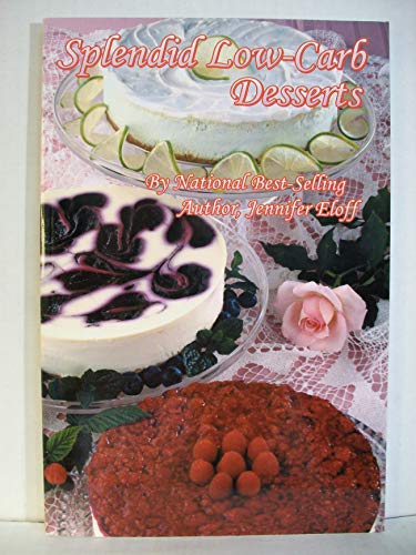 Stock image for Splendid Low-Carb Desserts for sale by ThriftBooks-Dallas