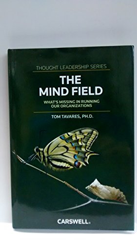 The Mind Field: What's Missing in Running Our Organizations