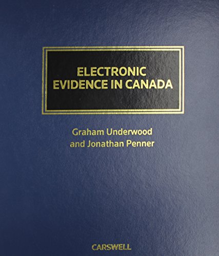 Electronic Evidence in Canada (9780779822638) by Penner, Jonathan; Underwood, Graham