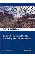 9780779827220: Ontario Occupational Health and Safety Act, Quick Reference 2011
