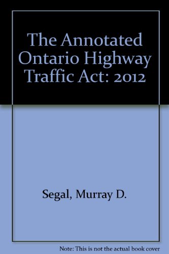 Imagen de archivo de The Annotated Ontario Highway Traffic Act: 2012 a la venta por ThriftBooks-Atlanta