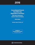 Stock image for Consolidated Ontario Securities Act, Regulations and Rules - With Policy Statements, Blanket Orders and Notices 2016, 60th Edition for sale by Better World Books