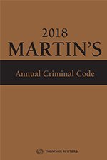 9780779879540: Martin's Annual Criminal Code, 2018 Edition