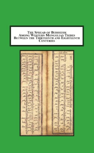 9780779904365: The Spread of Buddhism Among Western Mongolian Tribes Between the 13th and 18th Centuries: Tibetan Buddhism in the Politics and Ideology of the Oirat People