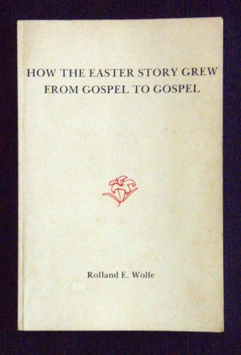 9780779941186: How the Easter Story Grew from Gospel to Gospel