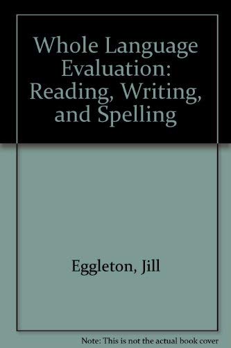 Stock image for Whole Language Evaluation: Reading, Writing, and Spelling for sale by RiLaoghaire