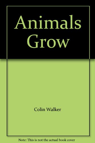 Beispielbild fr Animals Grow zum Verkauf von Wonder Book