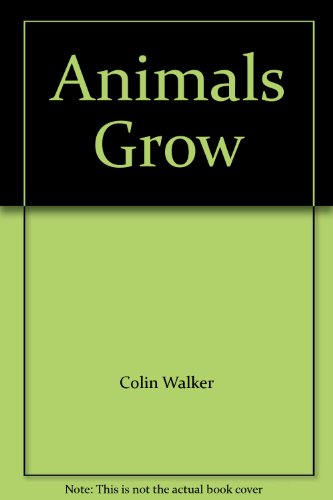 Imagen de archivo de Animals Grow a la venta por Wonder Book