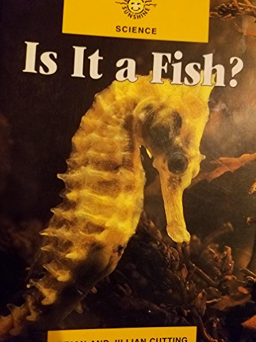Imagen de archivo de Is It a Fish? (Sunshine Books: Science) a la venta por Hawking Books