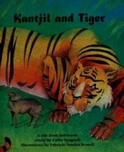 Beispielbild fr Kantjil and Tiger: A Tale from Indonesia zum Verkauf von -OnTimeBooks-