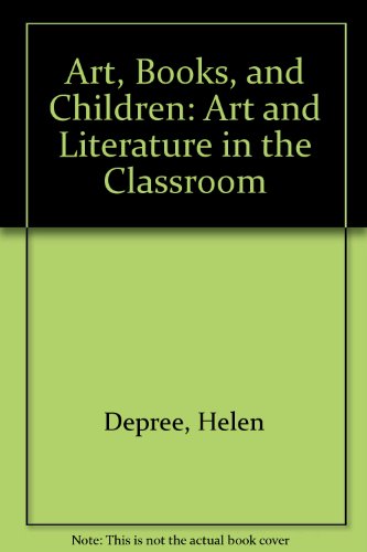 Beispielbild fr Art, Books, and Children: Art and Literature in the Classroom zum Verkauf von Idaho Youth Ranch Books