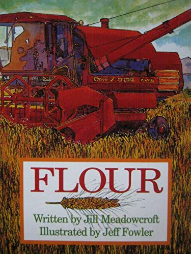 Beispielbild fr Flour [Wonder World Nonfiction Level M Early Fluency] zum Verkauf von SecondSale