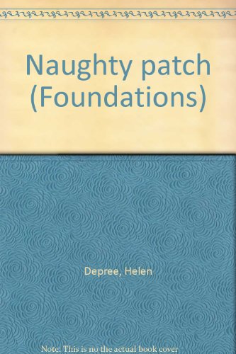 Beispielbild fr Naughty patch (Foundations) zum Verkauf von Hawking Books