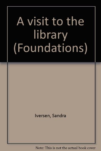 Beispielbild fr A visit to the library (Foundations) zum Verkauf von Wonder Book