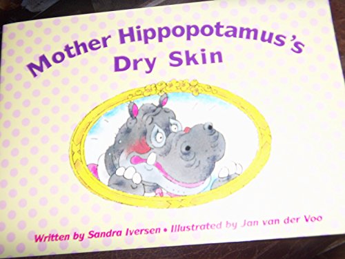 Mother Hippopotamus's Dry Skin (Foundations) (9780780233690) by Sandra Iversen