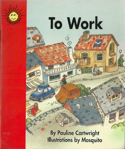 Stock image for To Work (Sunshine Fiction - Level 1 - Set B) for sale by SecondSale