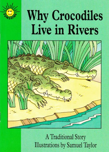 Stock image for Why Crocodiles Live in Rivers for sale by Wonder Book