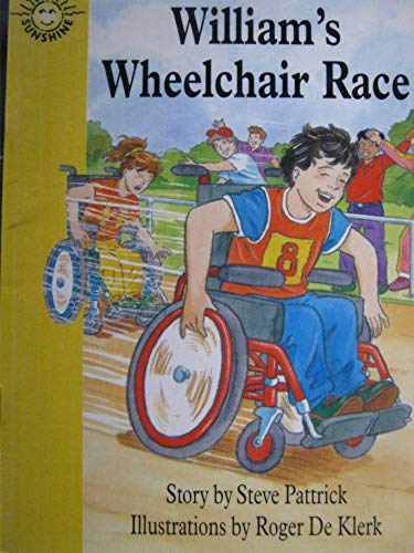 9780780239906: William's wheelchair race (Sunshine fiction)