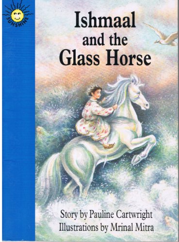 Beispielbild fr Ishmaal and the Glass Horse-Sunshine Literacy Series zum Verkauf von Wonder Book