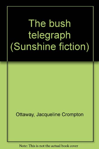 Stock image for The bush telegraph (Sunshine fiction) for sale by SecondSale