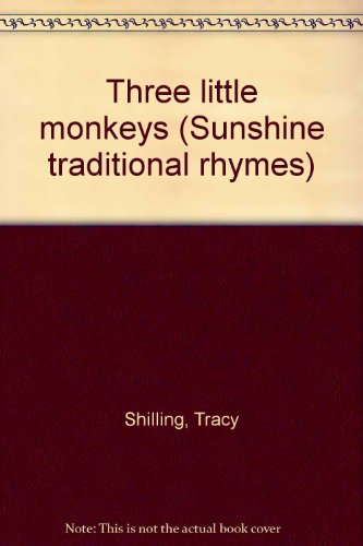 Beispielbild fr Three Little Monkeys, Sunshine Traditional Rhymes, Emergent Big Book (1996 Copyright) zum Verkauf von ~Bookworksonline~