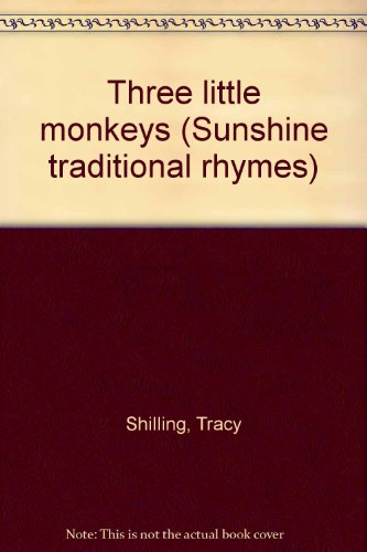 Stock image for Three Little Monkeys, Sunshine Traditional Rhymes, Emergent Big Book (1996 Copyright) for sale by ~Bookworksonline~