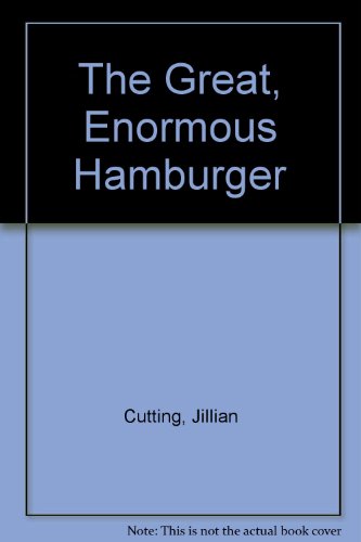 The Great, Enormous Hamburger (9780780249158) by Jillian Cutting