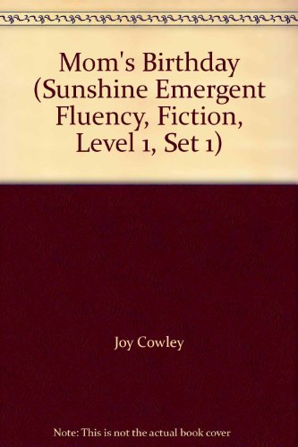 Stock image for Mom's Birthday (Sunshine Emergent Fluency, Fiction, Level 1, Set 1) for sale by SecondSale