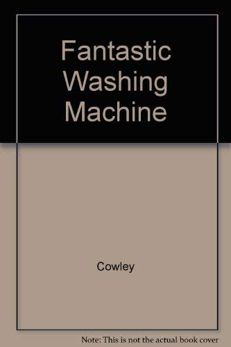 Fantastic Washing Machine (9780780250598) by Cowley