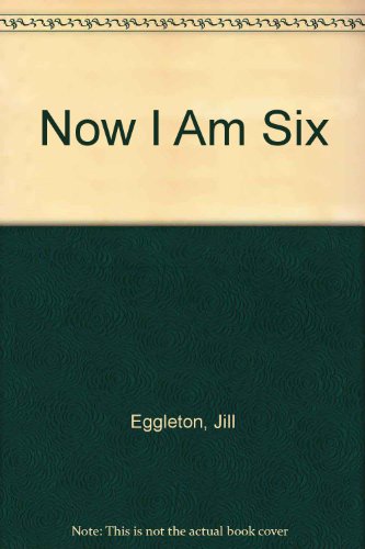 Imagen de archivo de Now I Am Six a la venta por Better World Books: West