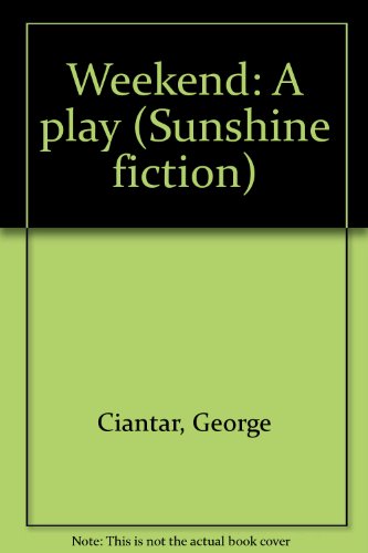 Stock image for Weekend: A play (Sunshine fiction) for sale by My Dead Aunt's Books