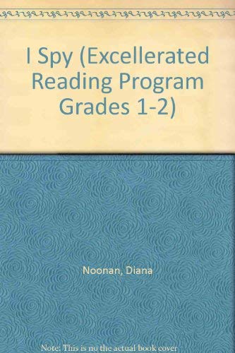 I Spy (Excellerated Reading Program Grades 1-2) (9780780252769) by Noonan, Diana