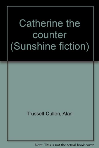 Imagen de archivo de Catherine the counter (Sunshine fiction) a la venta por Wonder Book