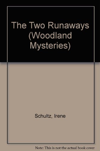 Beispielbild fr The Two Runaways (Woodland Mysteries) zum Verkauf von Once Upon A Time Books